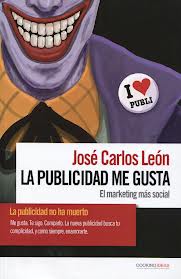 La Publicidad Me Gusta por Jose Carlos Leon