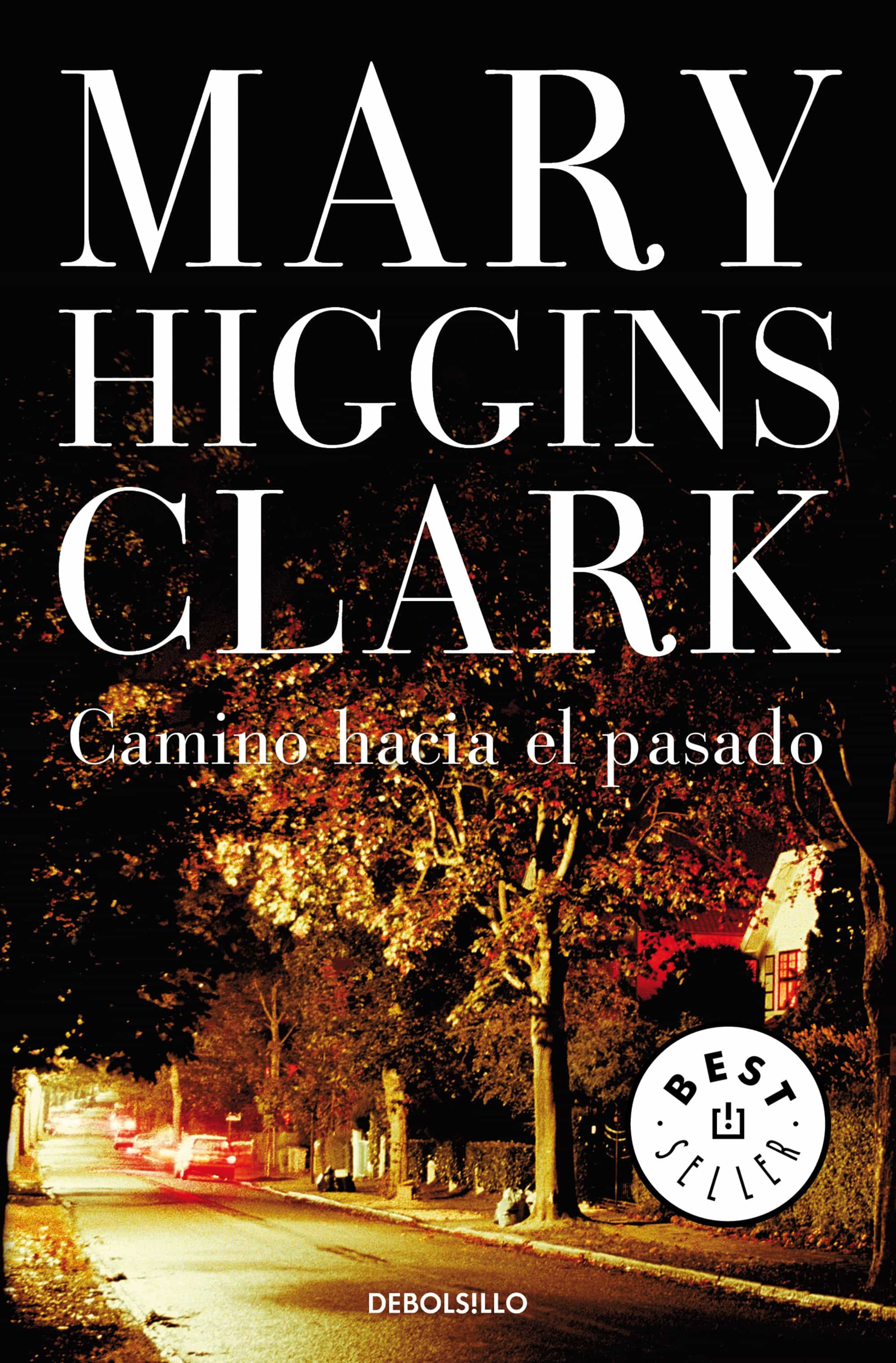 Camino Hacia El Pasado por Mary Higgins Clark