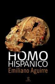 (pe) Homo Hispanicus: La Evolucion Del Hombre En España por Emiliano Aguirre epub