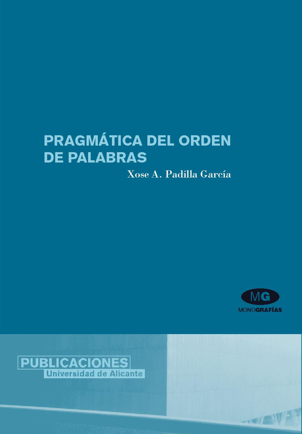 Pragmatica Del Orden De Palabras por Xose A. Padilla Garcia