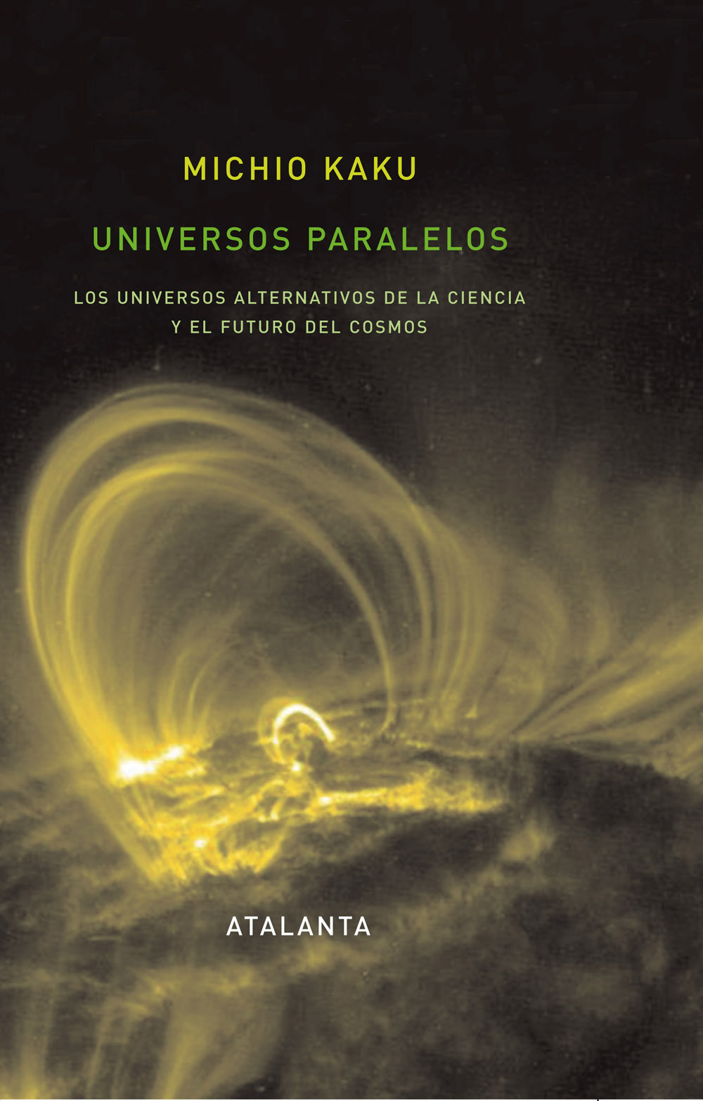 Universos Paralelos Los Universos Alternativos De La Ciencia Y E L
