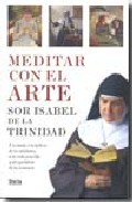 Meditar Con El Arte por Beata Isabel De La Trinidad