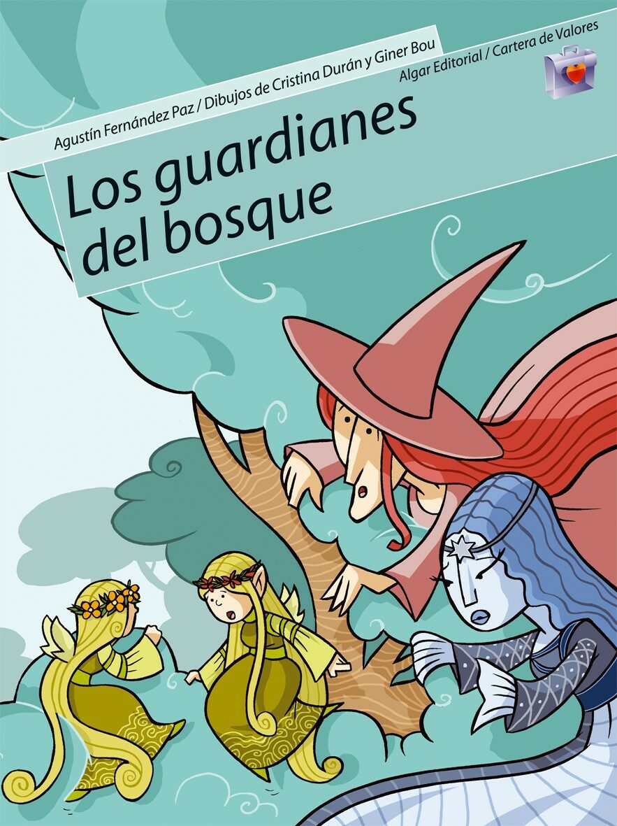 los guardianes del bosque-agustin fernandez paz-9788498450132