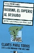 Katrina, El Imperio Al Desnudo: Racismo Y Subdesarrollo En Estado S Unidos por Hinde Pomeraniec