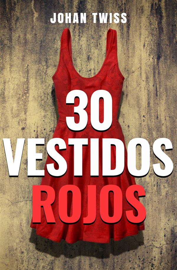 30 vestidos rojos ebook | johan twiss | descargar libro pdf o epub