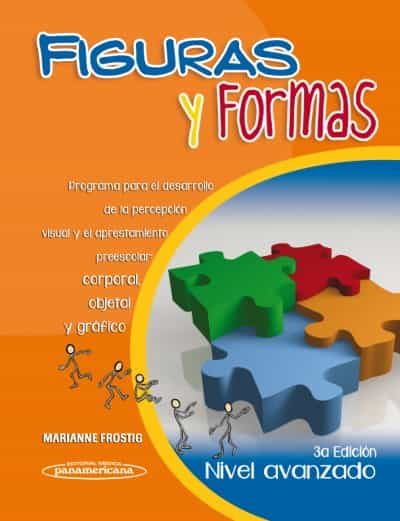 Figuras Y Formas. Nivel Avanzado. 3ª Ed por Marianne Frostig