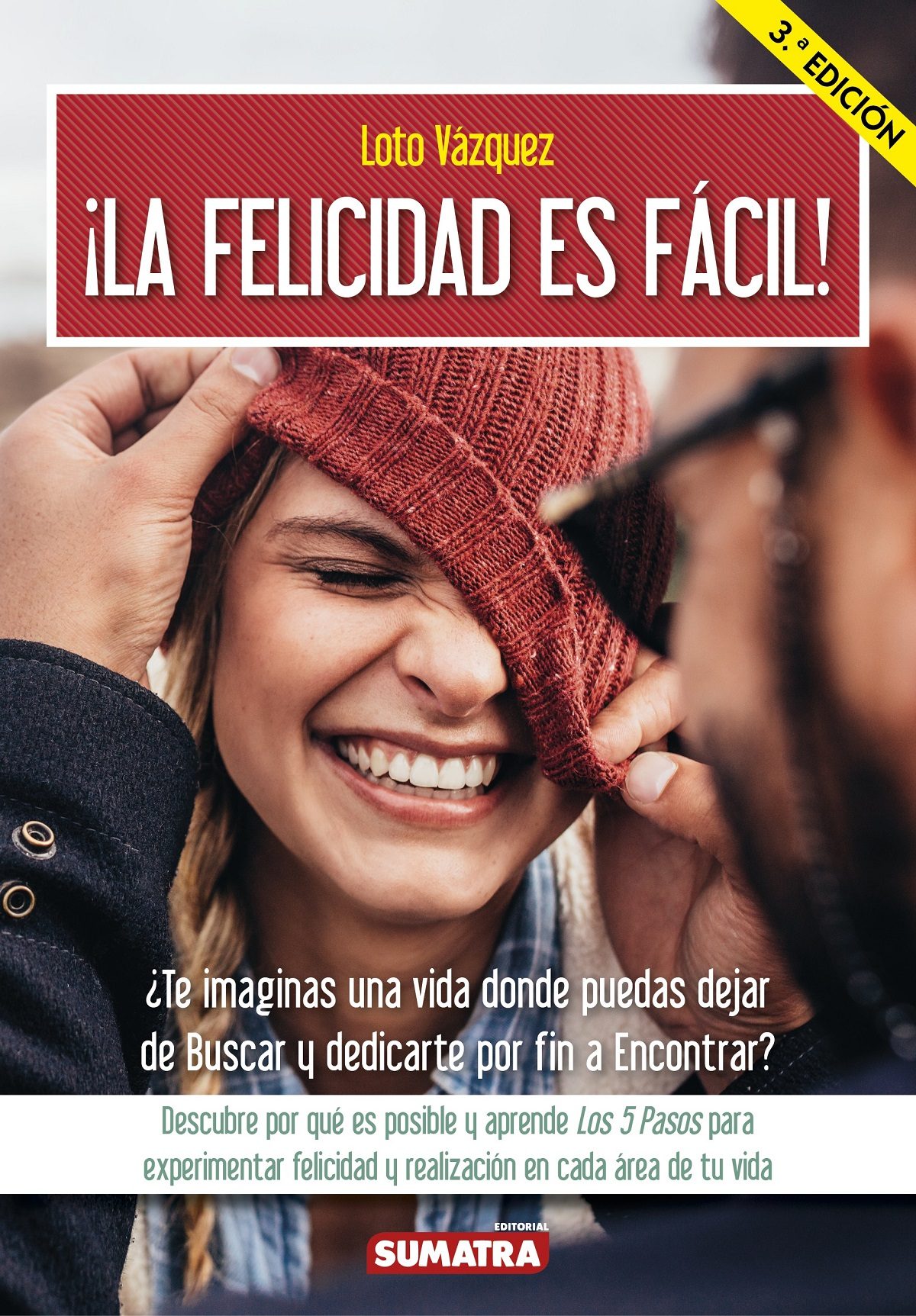 ¡la Felicidad Es Facil! ¿te Imaginas Una Vida Donde Puedas Dejar De Buscar Y Dedicarte Por Fin A Encontrar? por Simon Loto Vazquez
