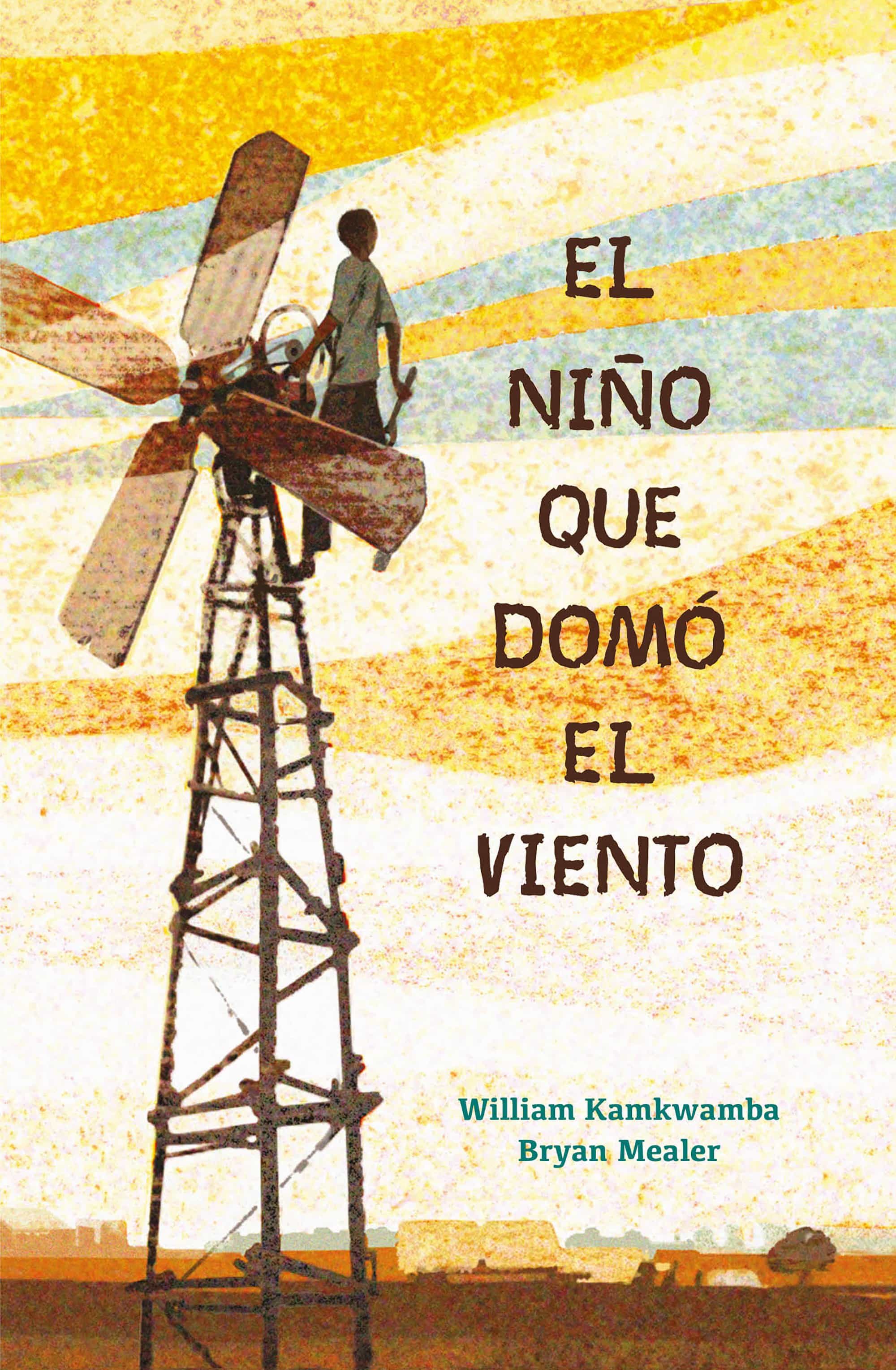EL NIÑO QUE DOMÓ EL VIENTO EBOOK WILLIAM KAMKWAMBA Descargar libro