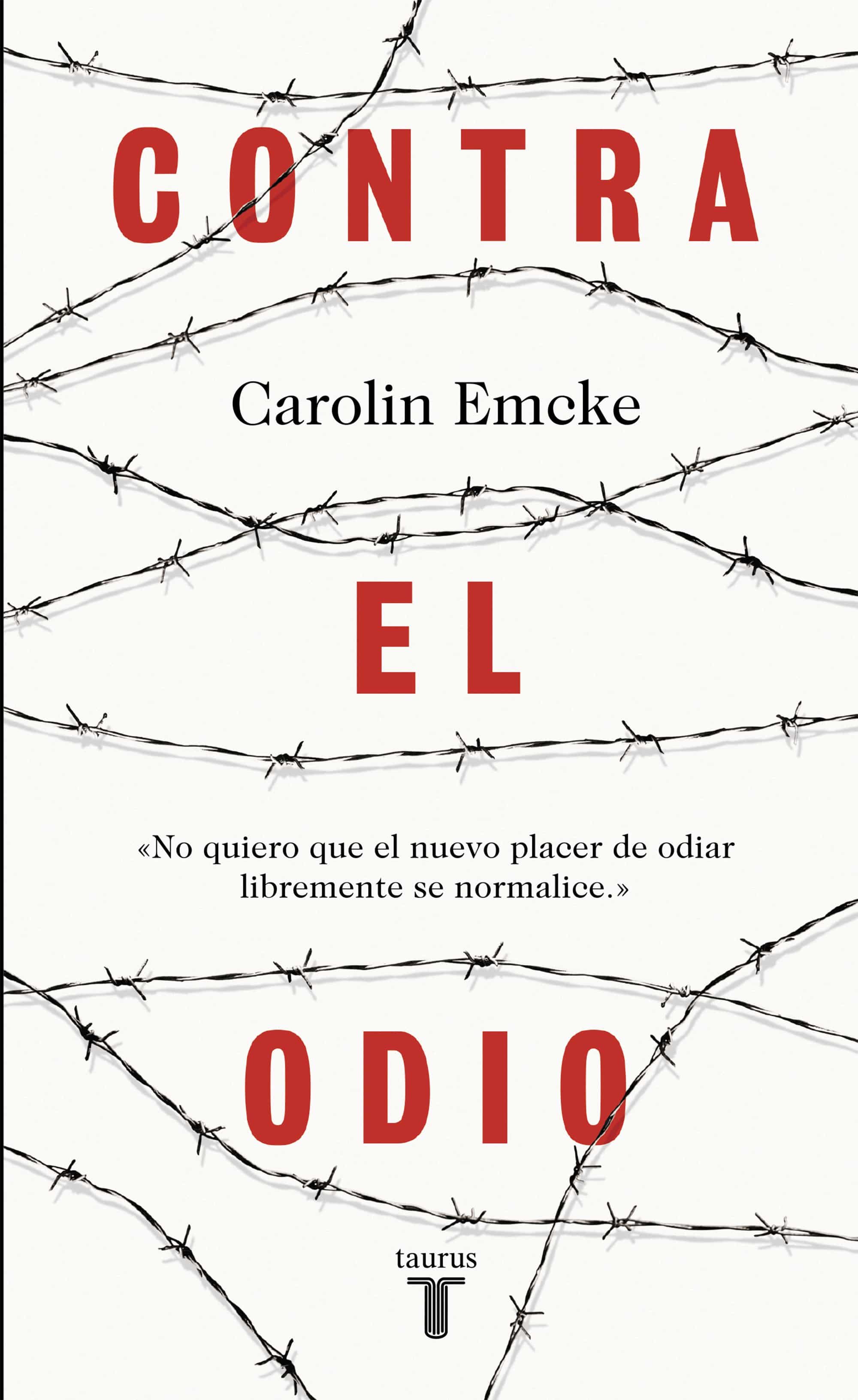Contra El Odio por Carolin Emcke
