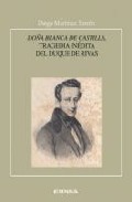 Doña Blanca De Castilla: Tragedia Inedita Del Duque De Rivas por Diego Martinez Torron