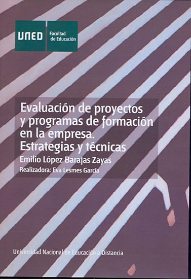 Evaluacion De Proyectos Y Programas De Formacion En La Empresa. E Trategias Y Tecnicas (0150084dv01a01) por Emilio Lopez-barajas Zayas