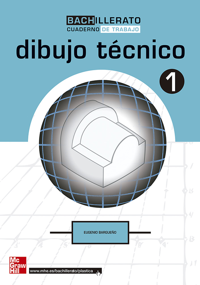 Dibujo Tecnico: Cuaderno De Trabajo (1º Bachillerato) por Eugenio Bargueño Gomez