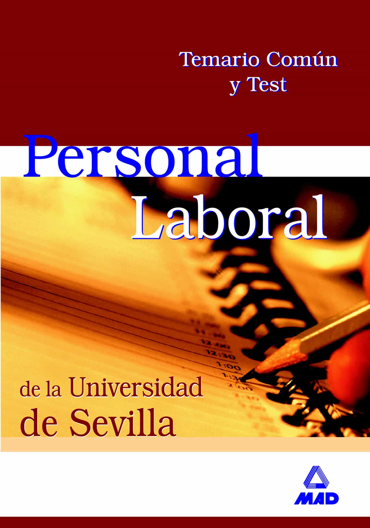 Personal Laboral De La Universidad De Sevilla (grupo V): Temario Comun Y Test por Vv.aa.