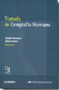 Tratado De Geografia Humana por Daniel Hiernaux;
Alicia Lindon