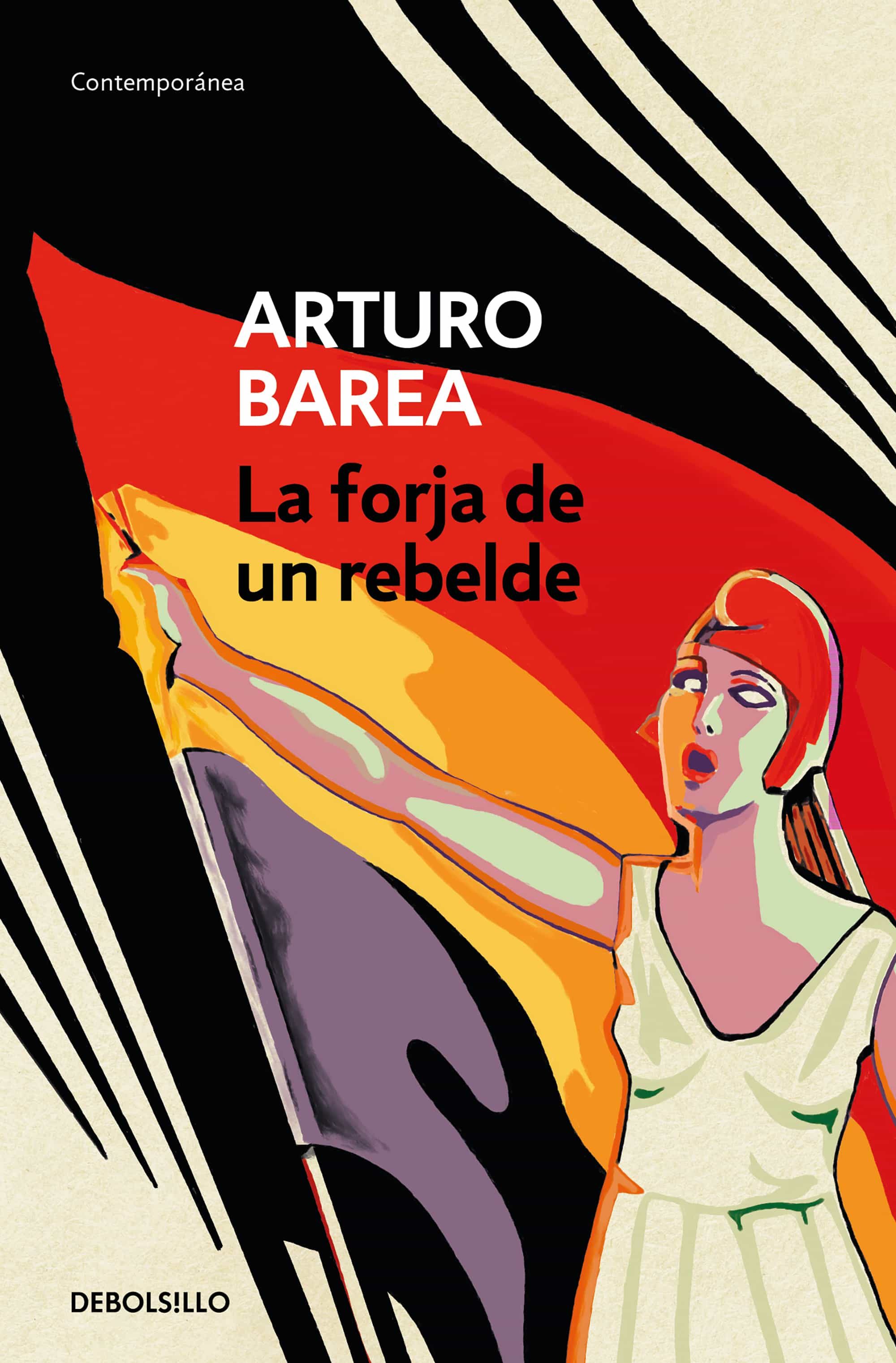 La Forja De Un Rebelde Ebook Arturo Barea Descargar Libro Pdf O Epub 9788490626542 