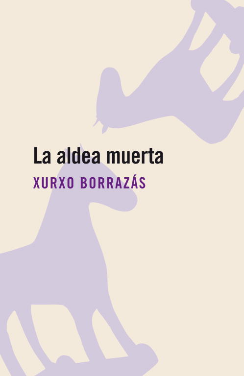La Aldea Muerta por Xurxo Borrazas epub