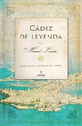 Cadiz De Leyenda : Historias Y Leyendas De Cadiz por Manuel Lauriño Cobos