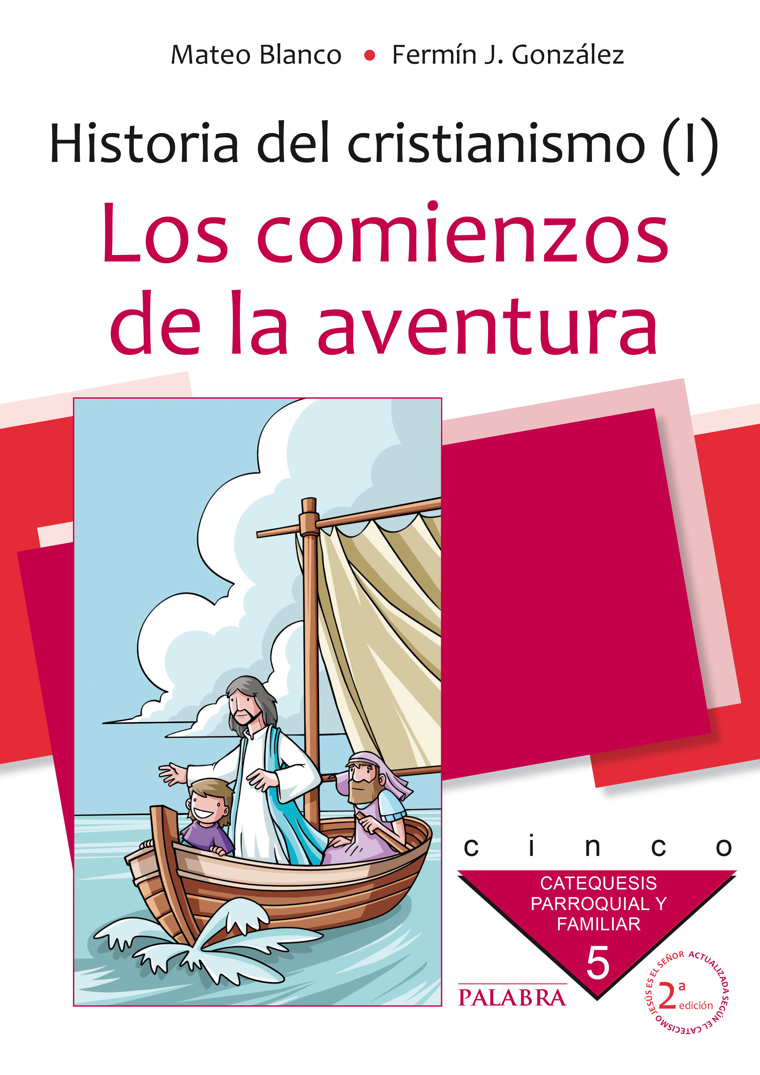 Los Comienzos De La Aventura: Historia Del Cristianismo 1 por Mateo Blanco