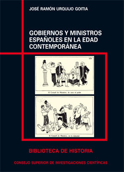 Gobiernos Y Ministros Españoles En La Edad Contemporánea por Jose Ramon Urquijo Goitia
