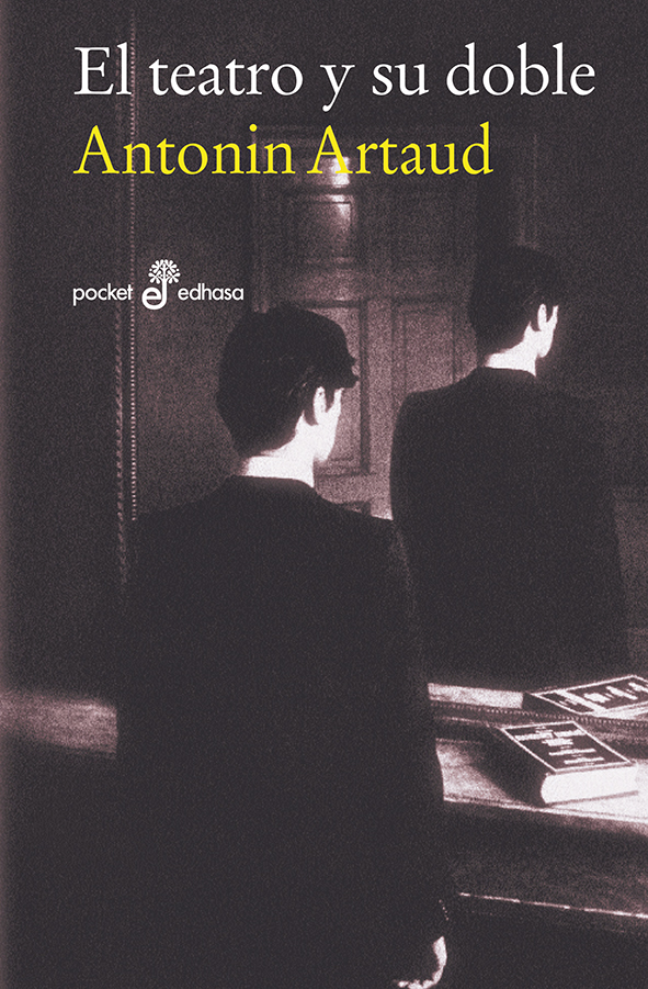 El Teatro Y Su Doble por Antonin Artaud;
Bertrand Poirot-delpech
