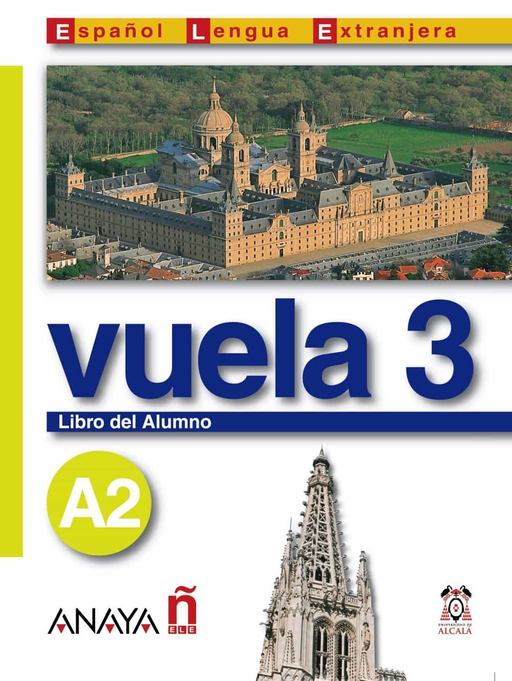 Vuela 3: Libro Del Alumno A2 (intensio) (ele: Español Lengua Extr Anjera) (incluye Audio-cd) por Vv.aa.