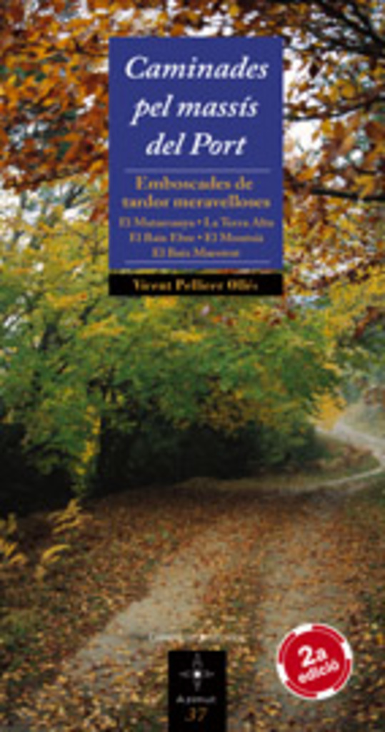 Caminades Pel Massis Del Port: Emboscades De Tardor Meravellosa por Victor Pellicer