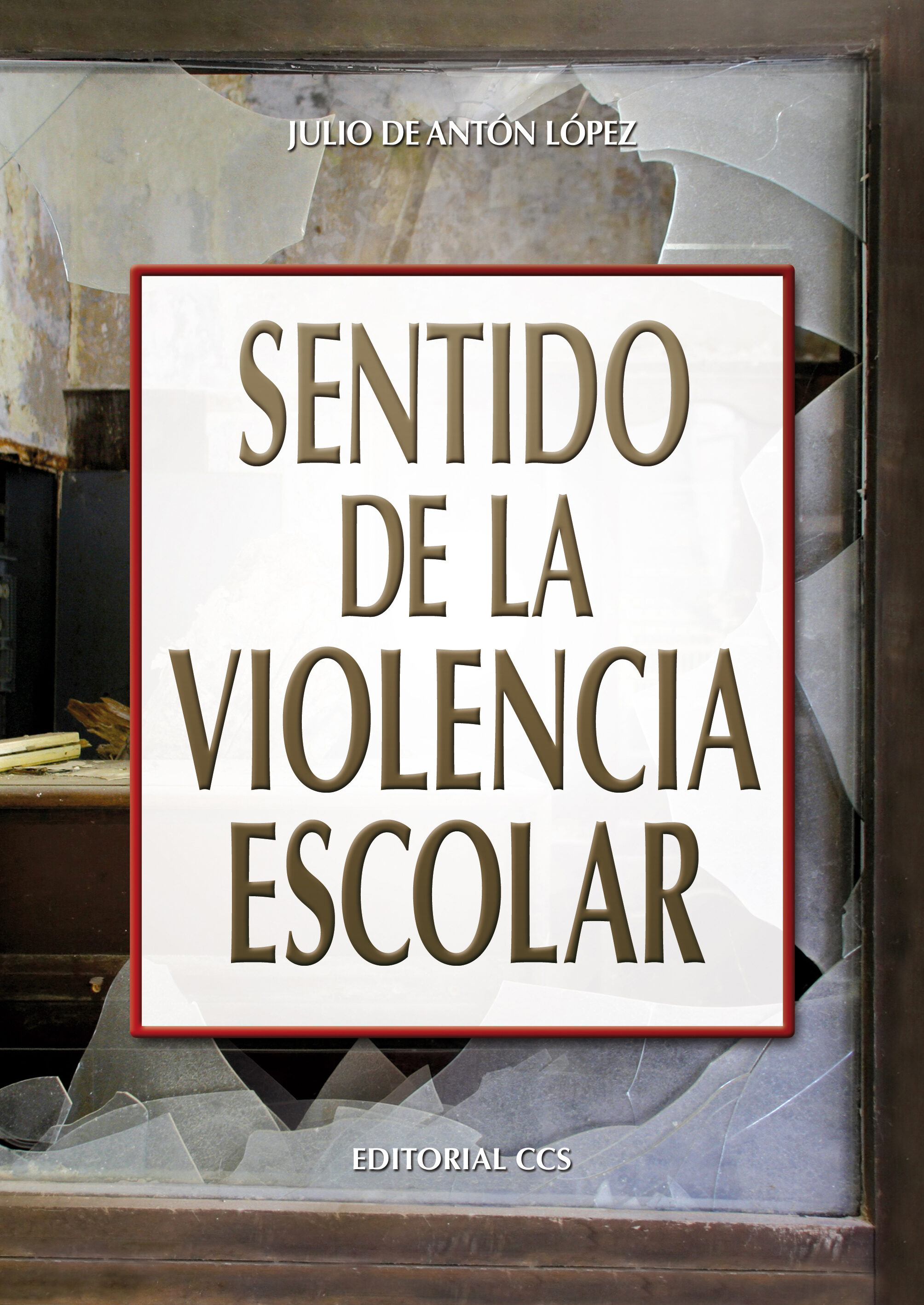 Resultado de imagen de Sentido De La Violencia Escolar - Anton Lopez Julio De