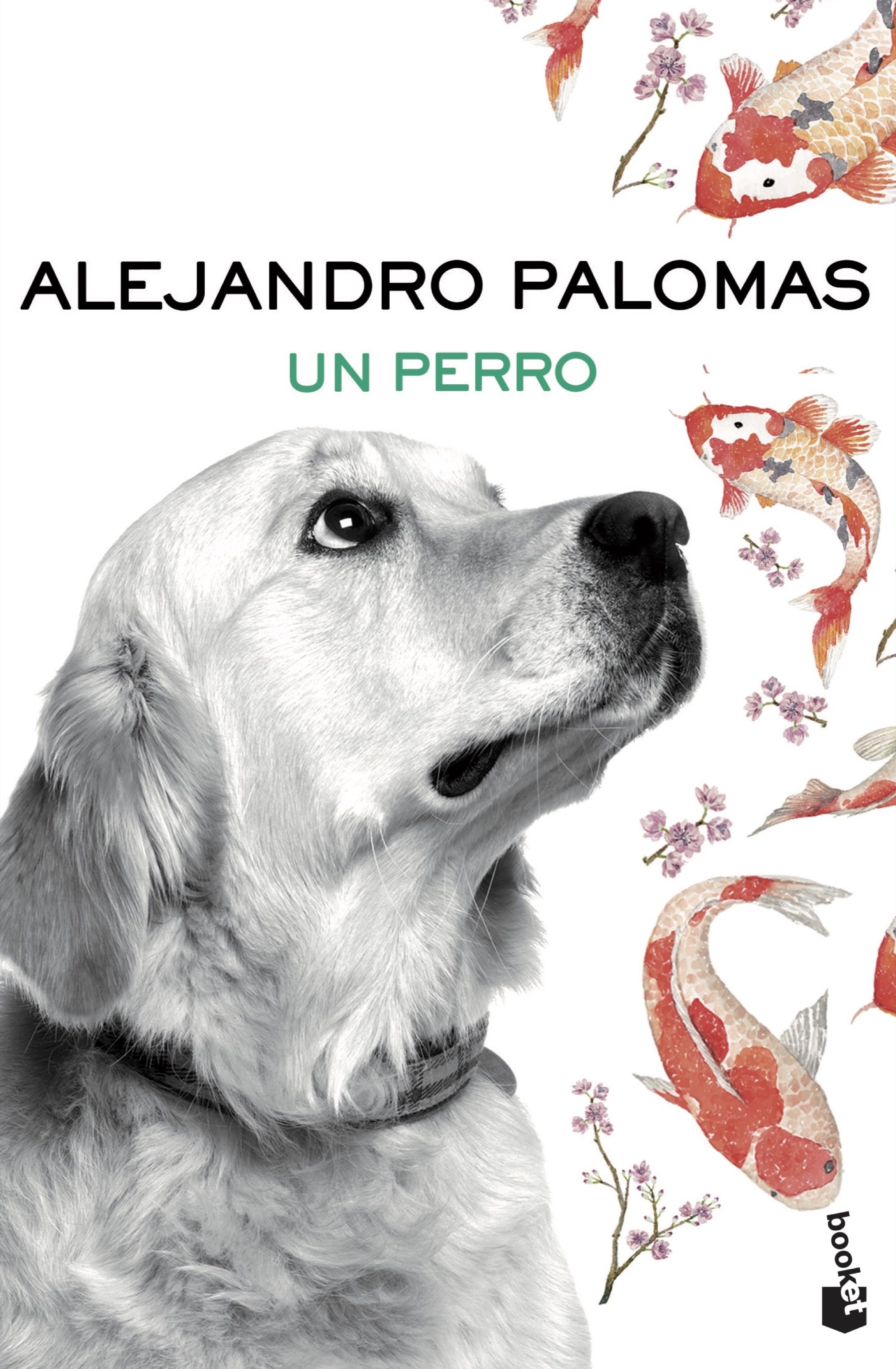 Un Perro por Alejandro Palomas