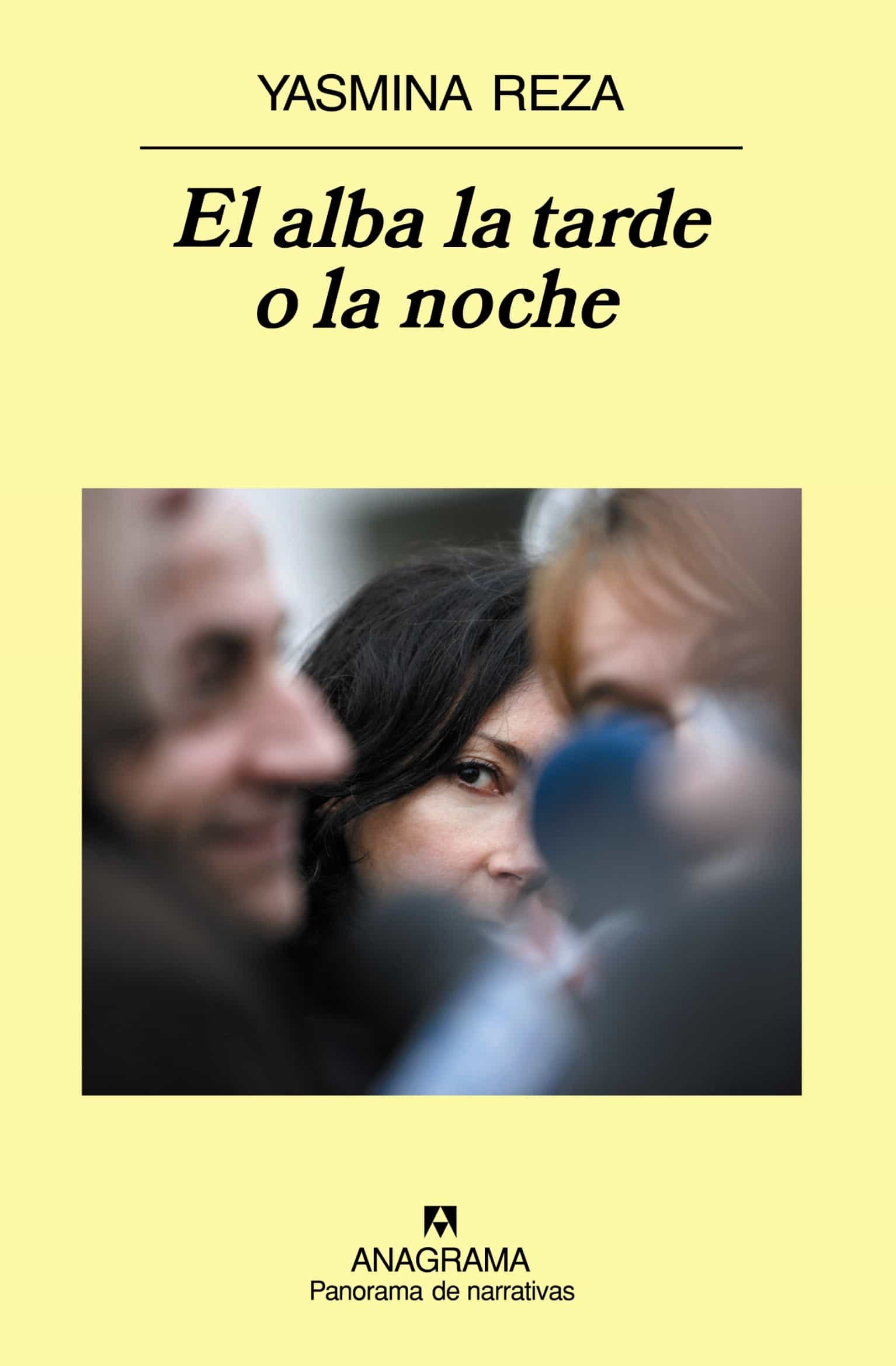 El Alba La Tarde O La Noche por Yasmina Reza