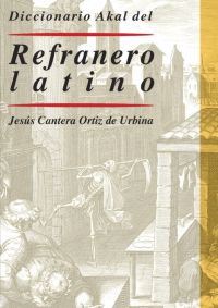 Diccionario Akal Del Refranero Latino por Jesus Cantera Ortiz De Urbina