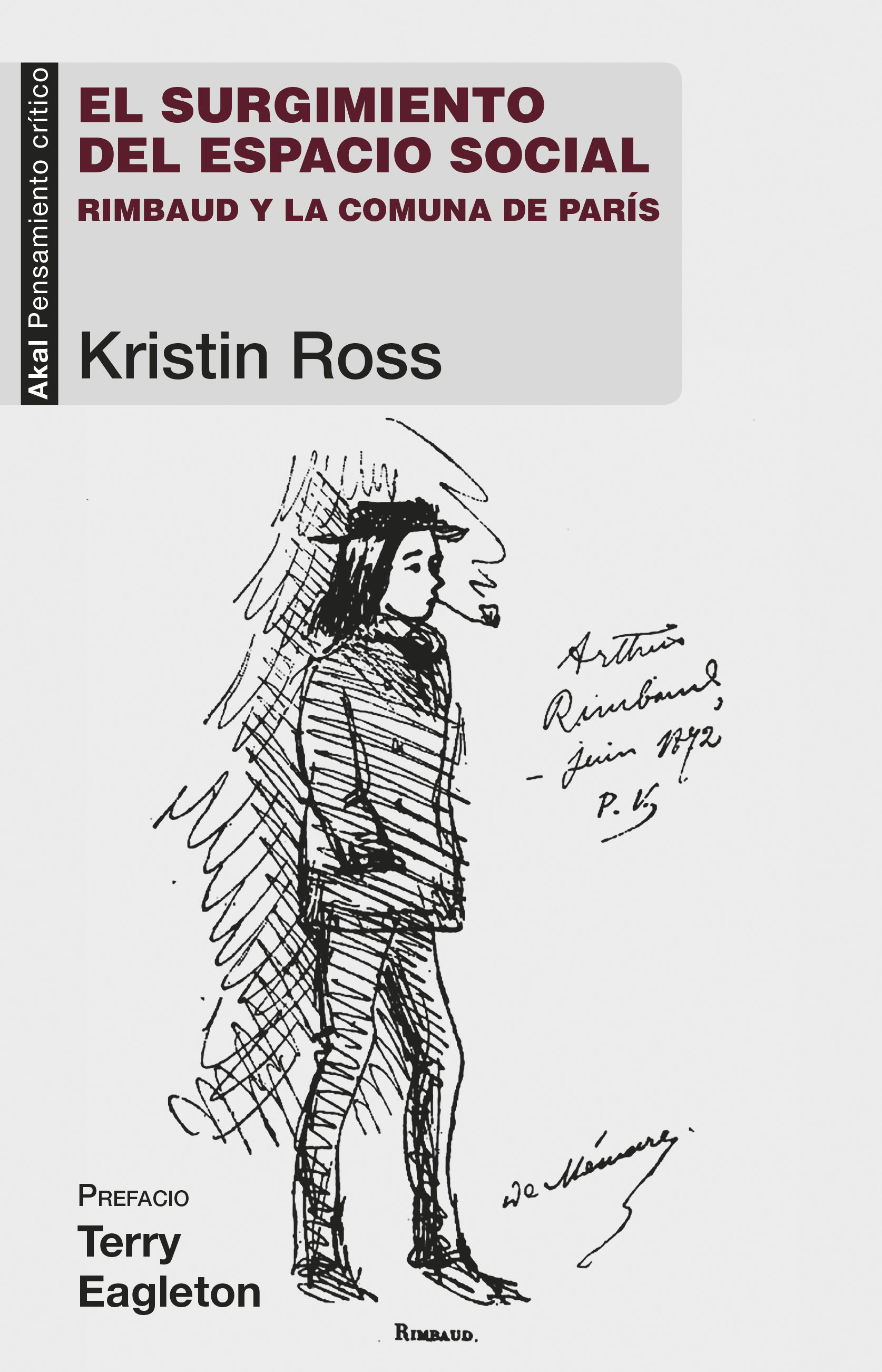 El Surgimiento Del Espacio Social: Rimbaud Y La Comuna De Paris por Kristin Ross