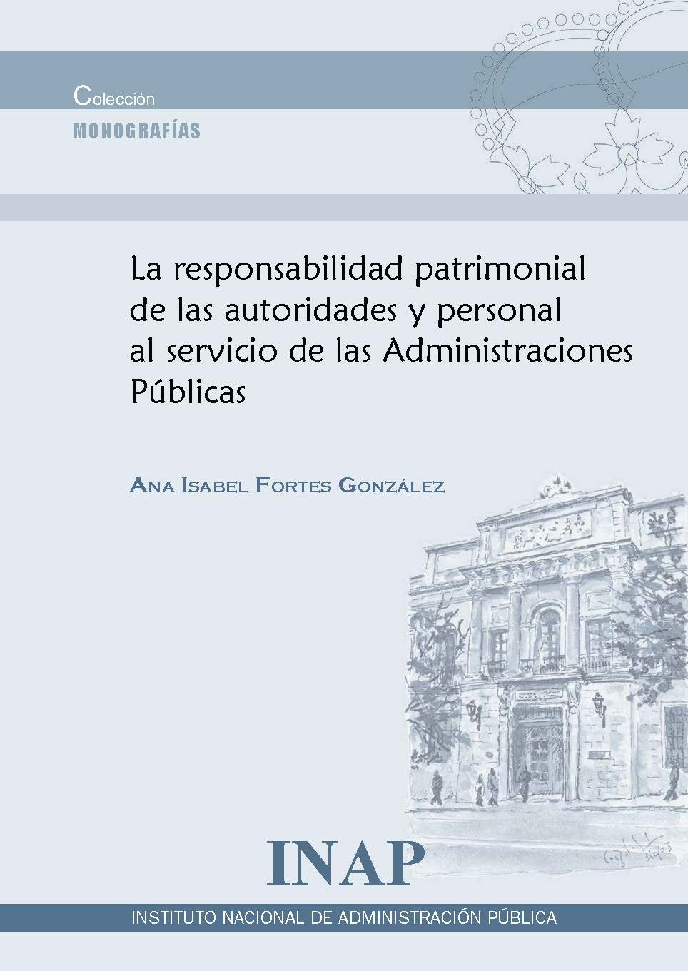 Responsabilidad Patrimonial De Las Autoridades Y Personal Al Servicio De Las Administraciones Públicas por Ana Isabel Fortes González