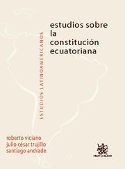 Estudios Sobre La Constitucion Ecuatoriana De 1998 por Roberto Viciano;
Julio Cesar Trujillo;