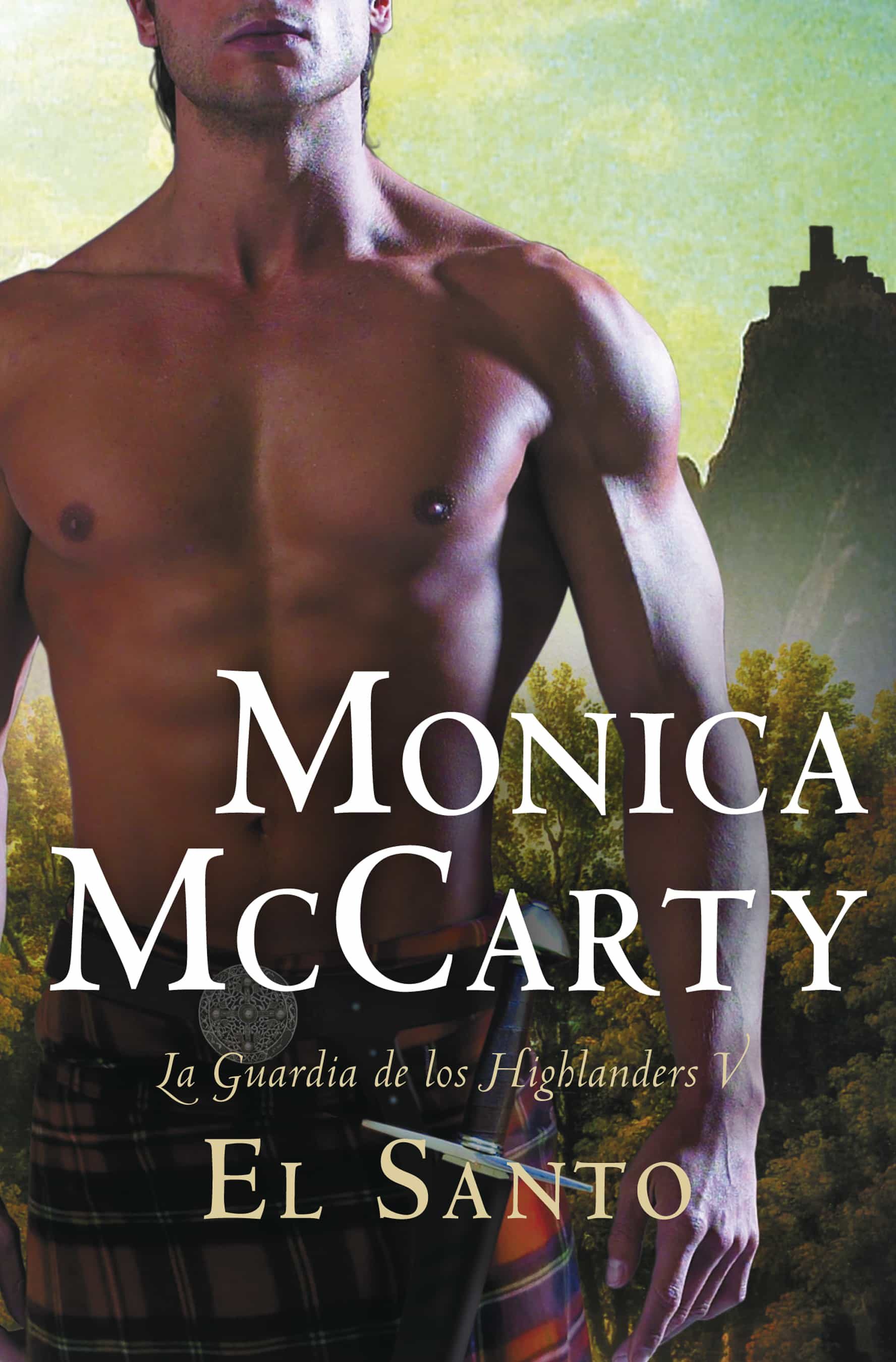 El Santo (la Guardia De Los Highlanders 5) por Monica Mccarty