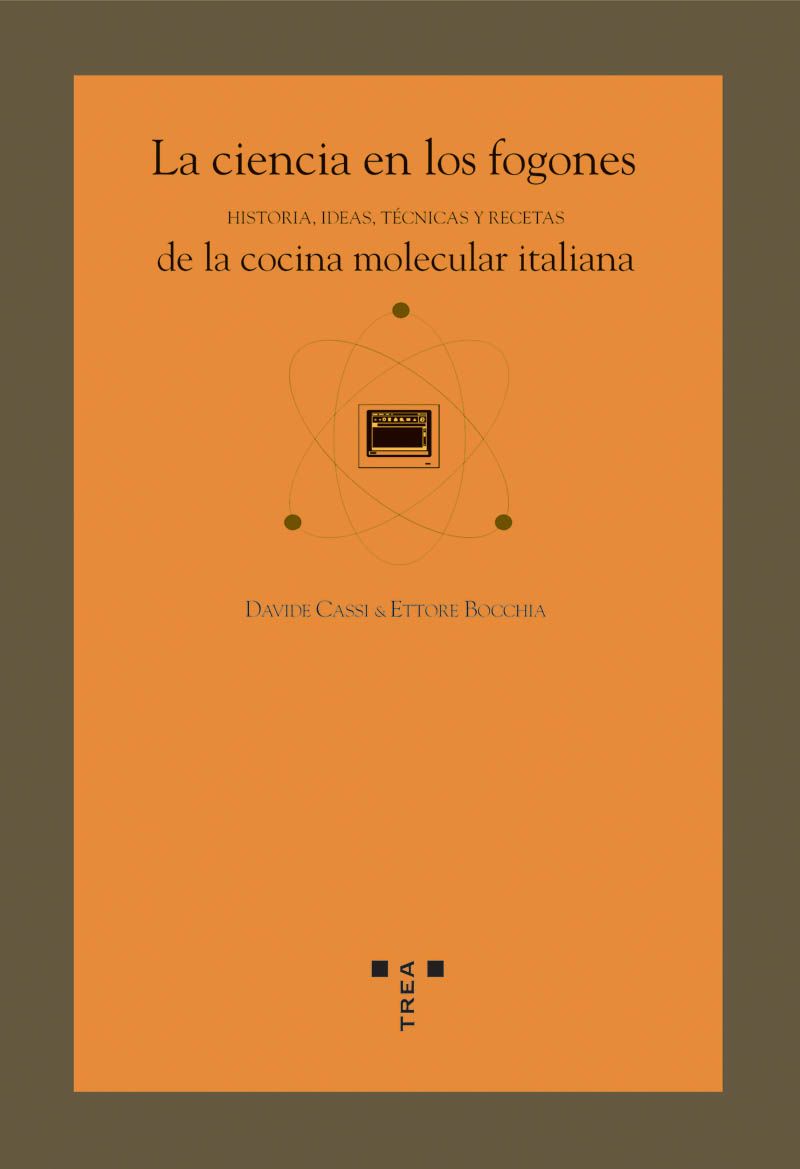 La Ciencia En Los Fogones De La Cocina Molecular Italiana: Histor Ia, Ideas, Tecnicas Y Recetas por Davide Cassi;
Ettore Bocchia