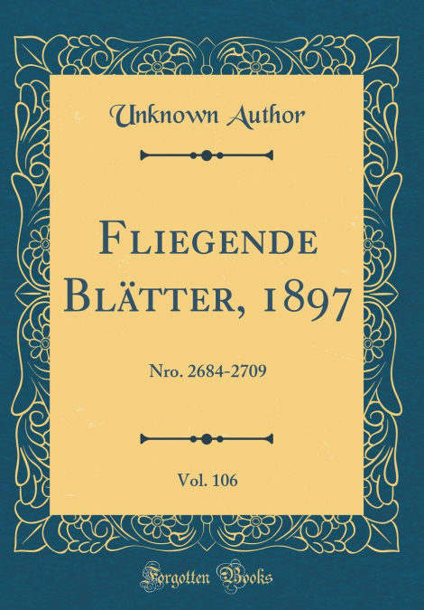 Fliegende Blätter, 1897, Vol. 106 por Unknown Author-