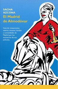 El Madrid De Almodovar por Sacha Azcona
