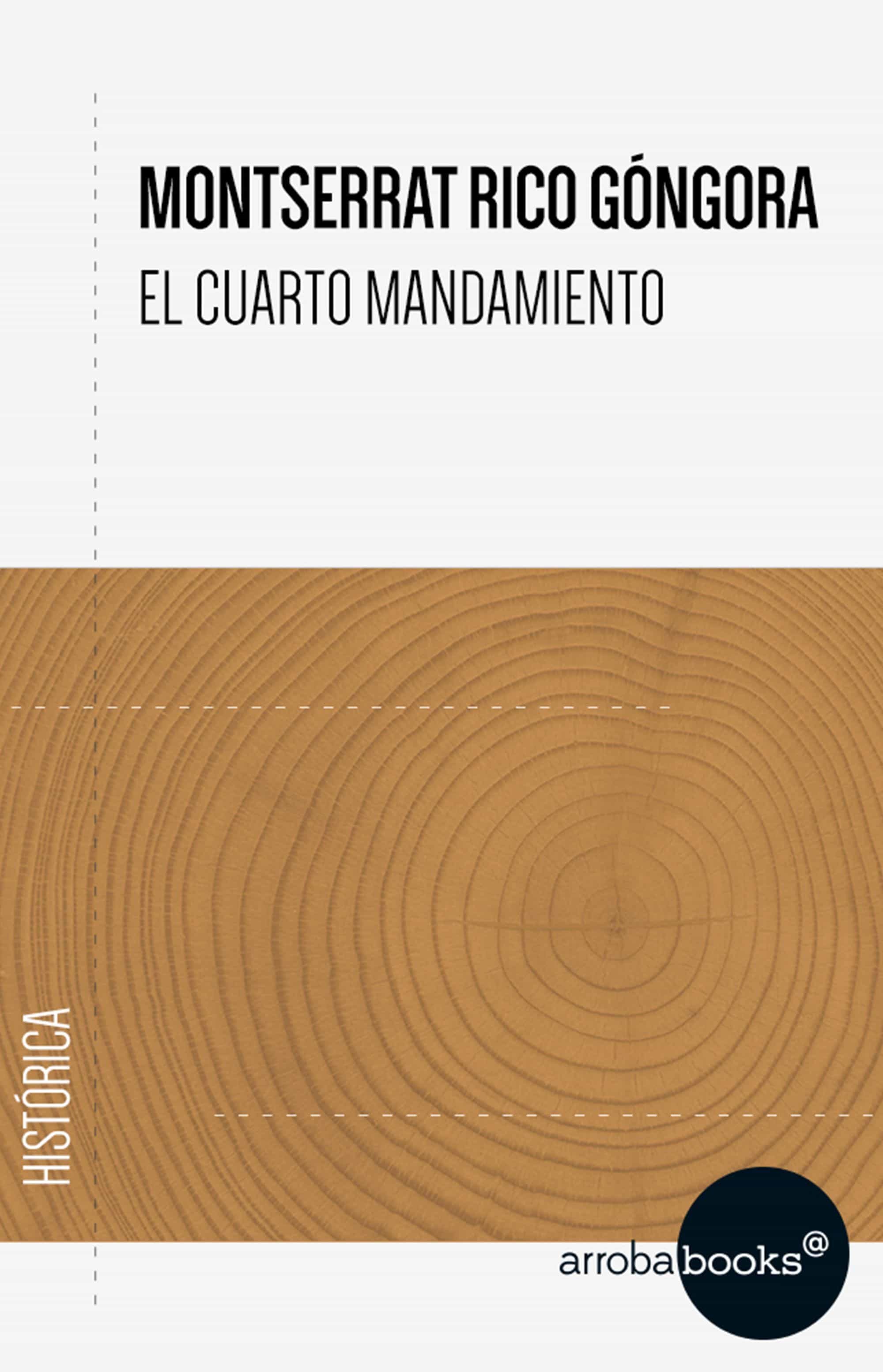 EL CUARTO MANDAMIENTO EBOOK | RICO GÓNGORA MONTSERRAT | Descargar ... EL CUARTO MANDAMIENTO EBOOK | RICO GÓNGORA MONTSERRAT | Descargar ...