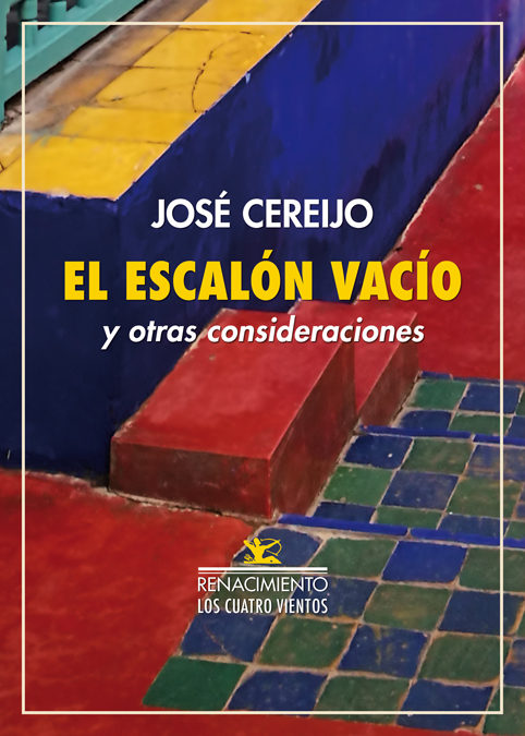 El Escalon Vacio Y Otras Consideraciones por Jose Cereijo
