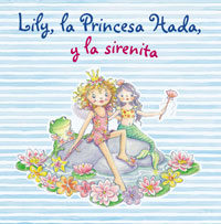 Lily La Princesa Hada Y La Sirenita Nº 7 por Vv.aa.
