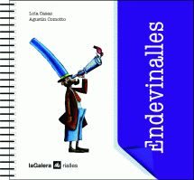 Endevinalles (rialles) por Lola Casas;
Agusti Comotto
