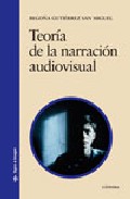 Teoria De La Narracion Audiovisual por Begoña Gutierrez San Miguel