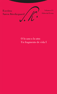 O Lo Uno O Lo Otro: Un Fragmento De Vida (vol. I) (escritos 2/1) por Sören Kierkegaard