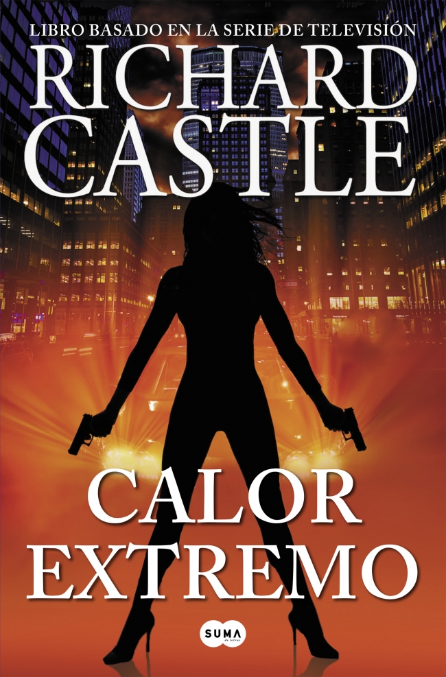 CALOR EXTREMO (SERIE CASTLE 7) | RICHARD CASTLE | Comprar