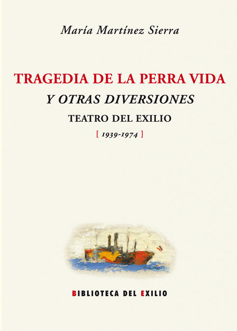 La Tragedia De La Perra Vida por Maria Martinez Sierra