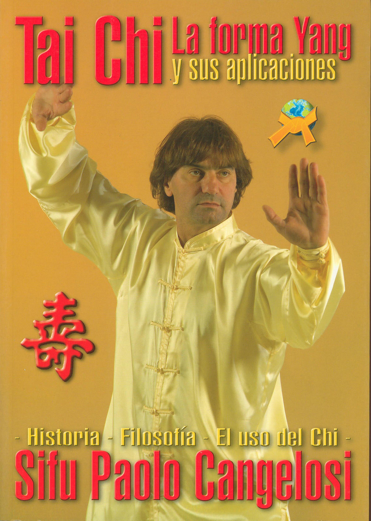Tai Chi. La Forma Yang Y Sus Aplicaciones por Sifu Paolo Cangelosi epub
