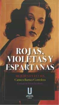 Rojas, Violetas Y Espartanas por Carmen Barrios Corredera