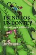 I Si No Fos Un Conte? por Esteve Serra