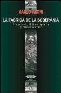 La Fabrica De La Soberania: Maquiavelo, Hobbes, Spinoza Y Otros M Odernos por Carlo Altini