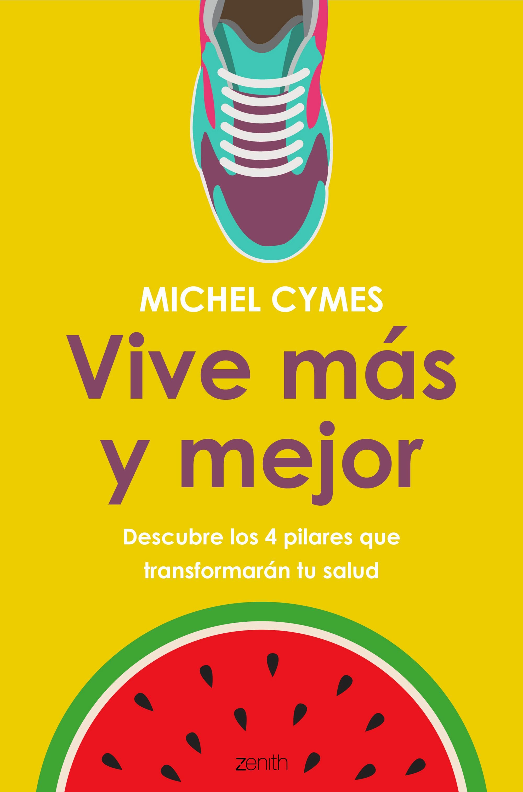Vive Más Y Mejor por Michel Cymes